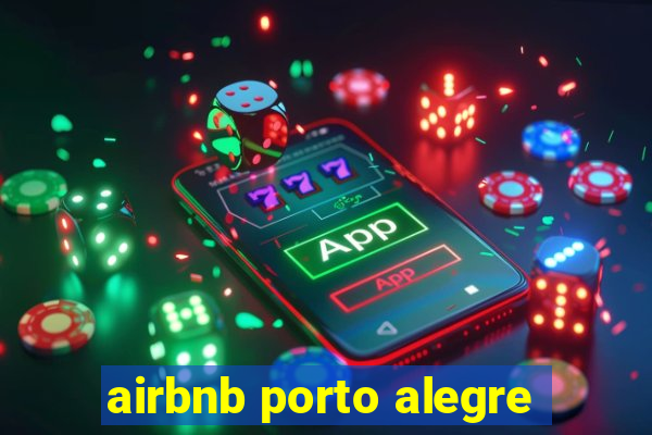 airbnb porto alegre